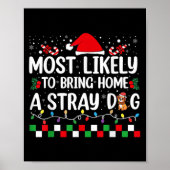 Most Likely To Bring Home A Stray Dog Christmas Fu Poster (Voorkant)