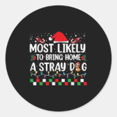 Most Likely To Bring Home A Stray Dog Christmas Fu Ronde Sticker (Voorkant)