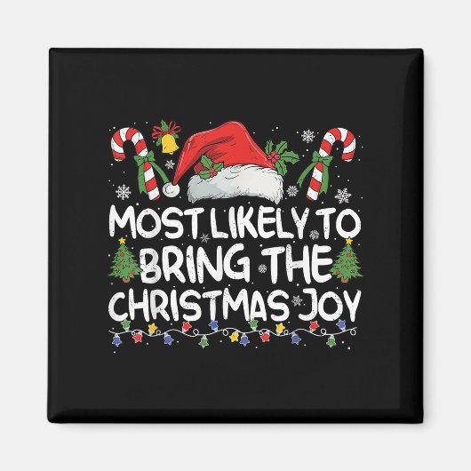 Most Likely To Bring The Christmas Joy Matching Ch Magneet (Voorkant)