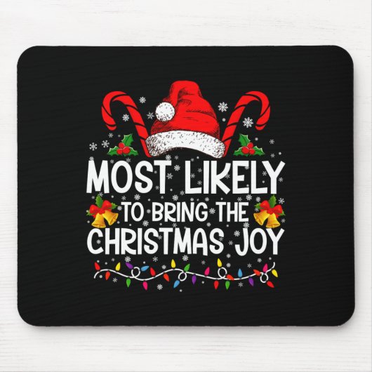 Most Likely To Bring The Christmas Joy Matching Muismat (Voorkant)