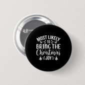 Most Likely To Bring The Christmas Joy Ronde Button 5,7 Cm (Voorkant /achterkant)