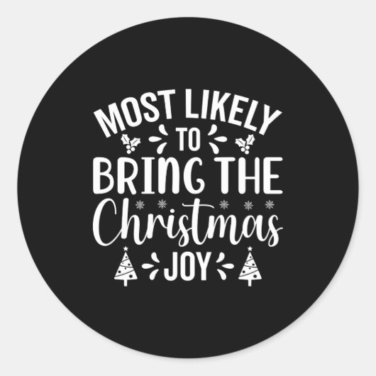 Most Likely To Bring The Christmas Joy  Ronde Sticker (Voorkant)
