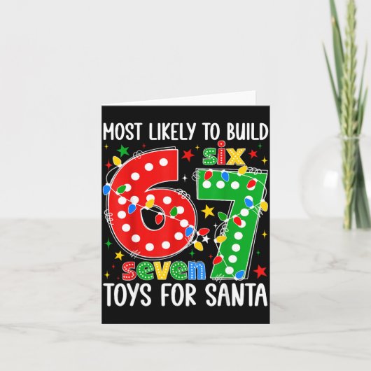 Most Likely To Build 67 Toys For Santa Funny Xmas Kaart (Voorkant)