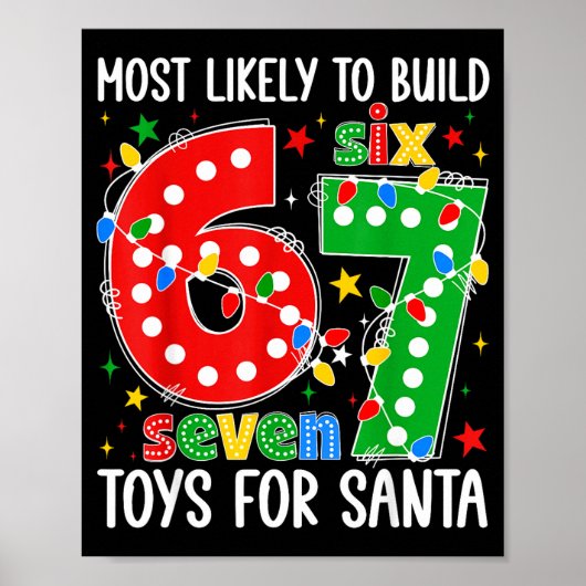 Most Likely To Build 67 Toys For Santa Funny Xmas  Poster (Voorkant)