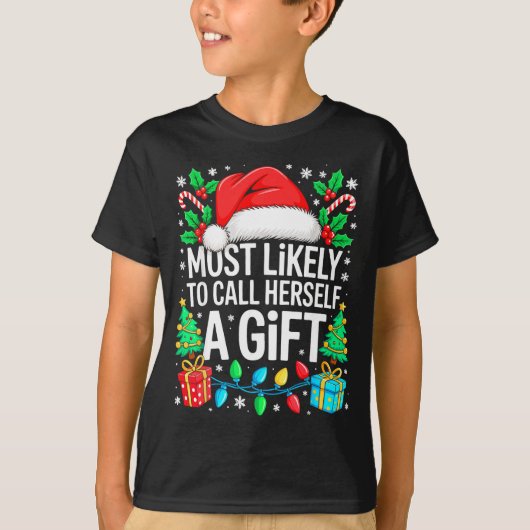 Most Likely To Call Herself A Gif Matching Christm T-shirt (Voorkant)