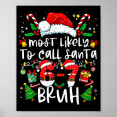 Most Likely To Call Santa 67 Bruh Six Seven Christ Poster (Voorkant)