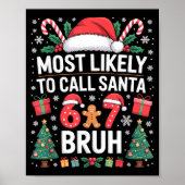 Most Likely To Call Santa 67 Six Seven Bruh Christ Poster (Voorkant)