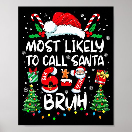 Most Likely To Call Santa 67 Six Seven Bruh Christ Poster (Voorkant)