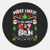 Most Likely To Call Santa 67 Six Seven Bruh Christ Ronde Sticker (Voorkant)