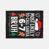 Most Likely To Call Santa 6-7 Bruh Meme Funny Chri Fleece Deken (Voorkant (Horizontaal))