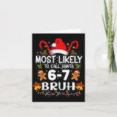Most Likely To Call Santa 6-7 Bruh Meme Funny Chri Kaart (Voorkant)