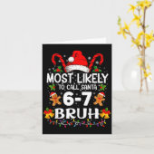 Most Likely To Call Santa 6-7 Bruh Meme Funny Chri Kaart (Gele Bloem)