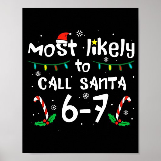 Most Likely To Call Santa 6 7 Funny Meme 67 Men Wo Poster (Voorkant)
