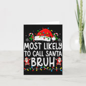 Most Likely To Call Santa Bruh Boy Funny Matching  Kaart (Voorkant)