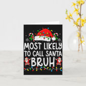 Most Likely To Call Santa Bruh Boy Funny Matching  Kaart (Gele Bloem)