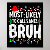 Most Likely To Call Santa Bruh Boy Funny Matching Poster (Voorkant)
