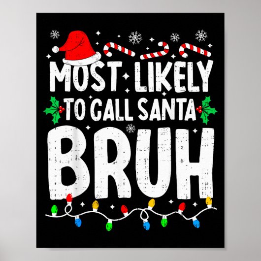 Most Likely To Call Santa Bruh Boy Funny Matching  Poster (Voorkant)
