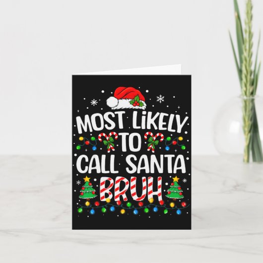 Most Likely To Call Santa Bruh Boys Funny Matching Kaart (Voorkant)