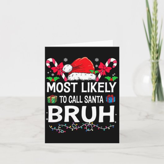 Most Likely To Call Santa Bruh Christmas Family Ma Kaart (Voorkant)