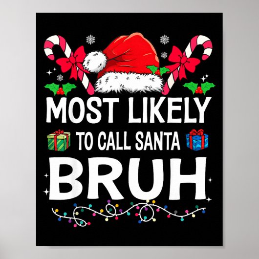 Most Likely To Call Santa Bruh Christmas Family Ma Poster (Voorkant)
