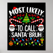 Most Likely To Call Santa Bruh Christmas Matching  Poster (Voorkant)