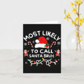 Most Likely To Call Santa Bruh Funny Christmas For Kaart (Gele Bloem)