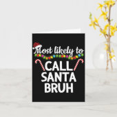 Most Likely To Call Santa Bruh Funny Christmas Paj Kaart (Gele Bloem)