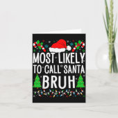 Most Likely To Call Santa Bruh Funny Matching Fami Kaart (Voorkant)