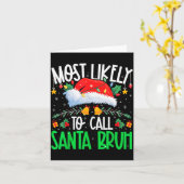 Most Likely To Call Santa Bruh Funny Matching Xmas Kaart (Gele Bloem)