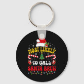 Most Likely To Call Santa Bruh Xmas Funny Matching Sleutelhanger (Voorkant)