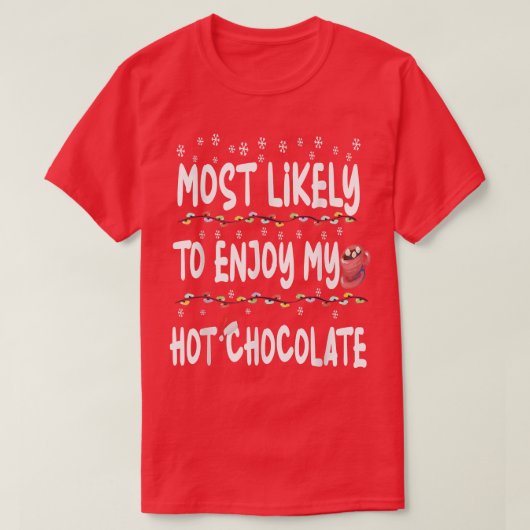 Most Likely to Christmas Santa Hat Tee Funny Hot C T-shirt (Design voorkant)