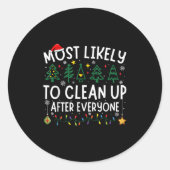 Most Likely To Clean Up After Everyone Matching Ch Ronde Sticker (Voorkant)