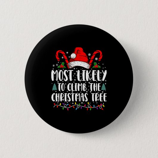 Most Likely To Climb The Xmas Tree Christmas  Ronde Button 5,7 Cm (Voorkant)