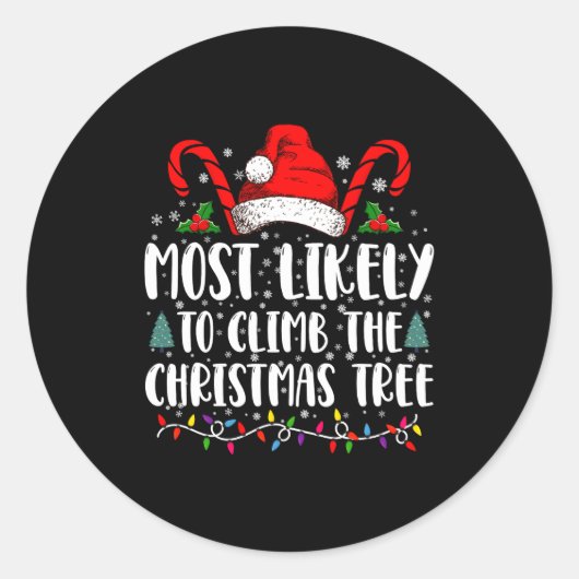 Most Likely To Climb The Xmas Tree Christmas Ronde Sticker (Voorkant)