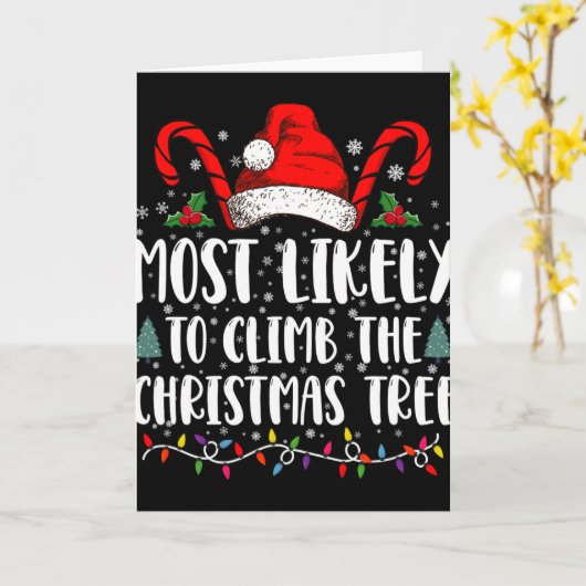 Most Likely To Climb The Xmas Tree Christmas T Shi Kaart (Gele Bloem)