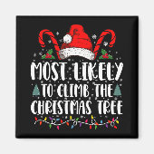 Most Likely To Climb The Xmas Tree Christmas T Shi Magneet (Voorkant)