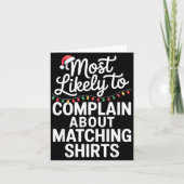 Most Likely To Complain About Matching Funny Xmas  Kaart (Voorkant)