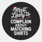 Most Likely To Complain About Matching Funny Xmas  Ronde Sticker (Voorkant)