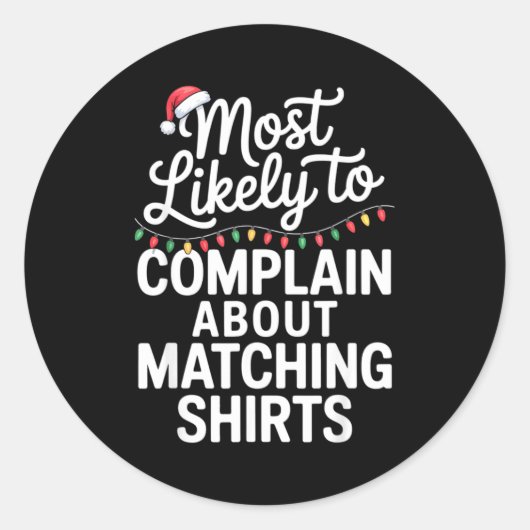 Most Likely To Complain About Matching Funny Xmas  Ronde Sticker (Voorkant)