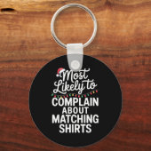 Most Likely To Complain About Matching Funny Xmas  Sleutelhanger (Voorkant)