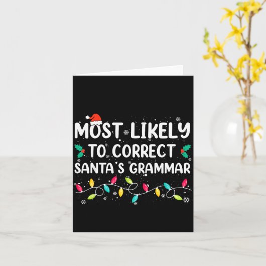 Most Likely To Correct Santa's Grammar Christmas P Kaart (Gele Bloem)