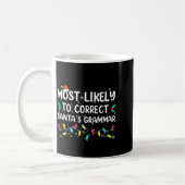 Most Likely To Correct Santa's Grammar Christmas P Koffiemok (Links)
