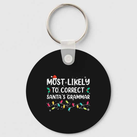 Most Likely To Correct Santa's Grammar Christmas P Sleutelhanger (Voorkant)