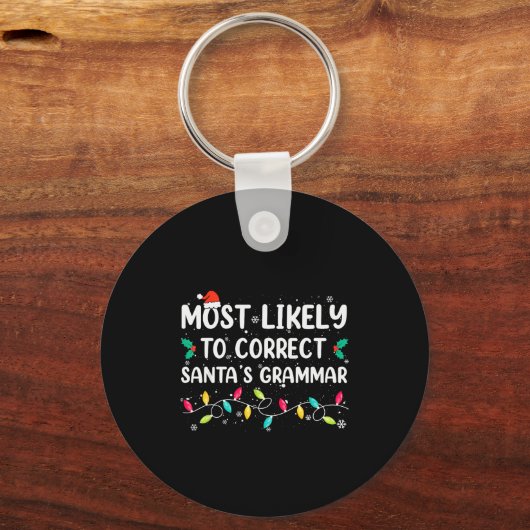 Most Likely To Correct Santa's Grammar Christmas P Sleutelhanger (Voorkant)
