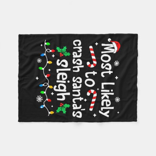 Most Likely To Crash Santas Sleigh Christmas Match Fleece Deken (Voorkant (Horizontaal))