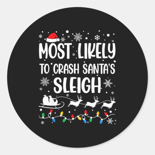 Most Likely To Crash Santa's Sleigh Family Matchin Ronde Sticker (Voorkant)
