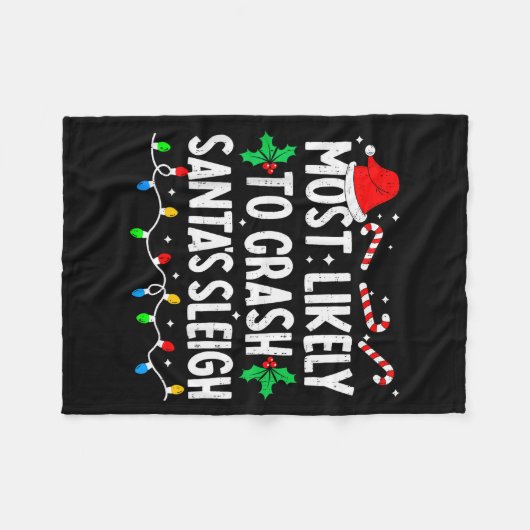 Most Likely To Crash Santas Sleigh Family Matching Fleece Deken (Voorkant (Horizontaal))