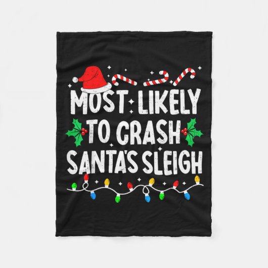 Most Likely To Crash Santas Sleigh Family Matching Fleece Deken (Voorkant)