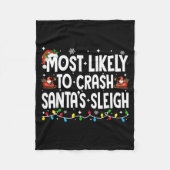 Most Likely To Crash Santas Sleigh Family Matching Fleece Deken (Voorkant)