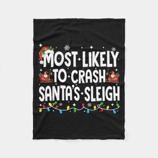 Most Likely To Crash Santas Sleigh Family Matching Fleece Deken (Voorkant)
